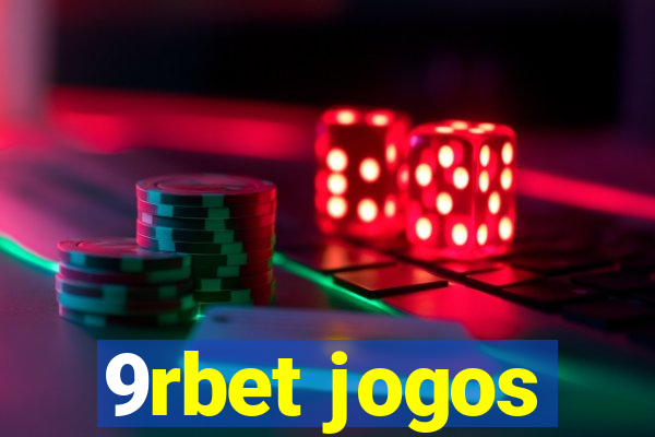 9rbet jogos